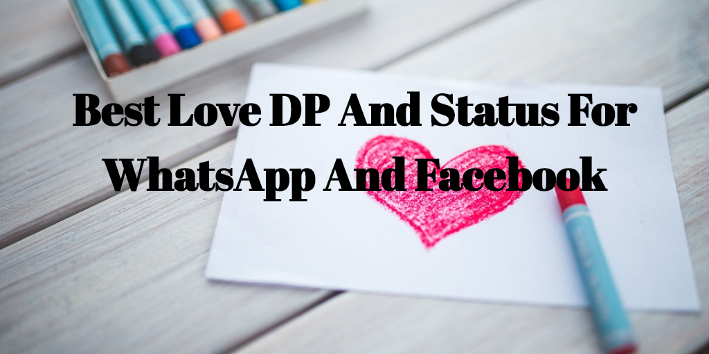 Best Love DP And Status For WhatsApp And Facebook